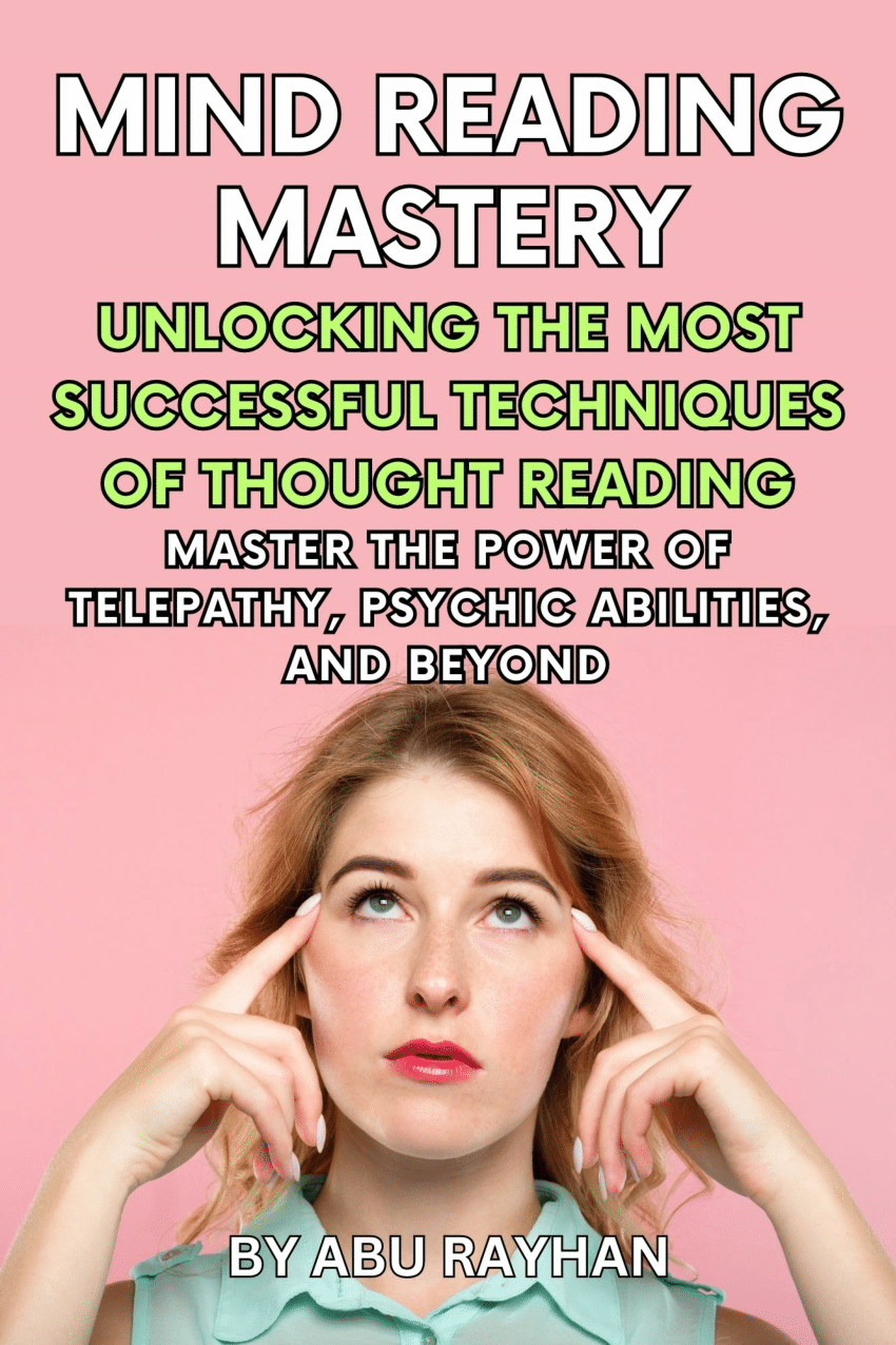  Mind Reader: Unlocking the Power of Your Mind to Get