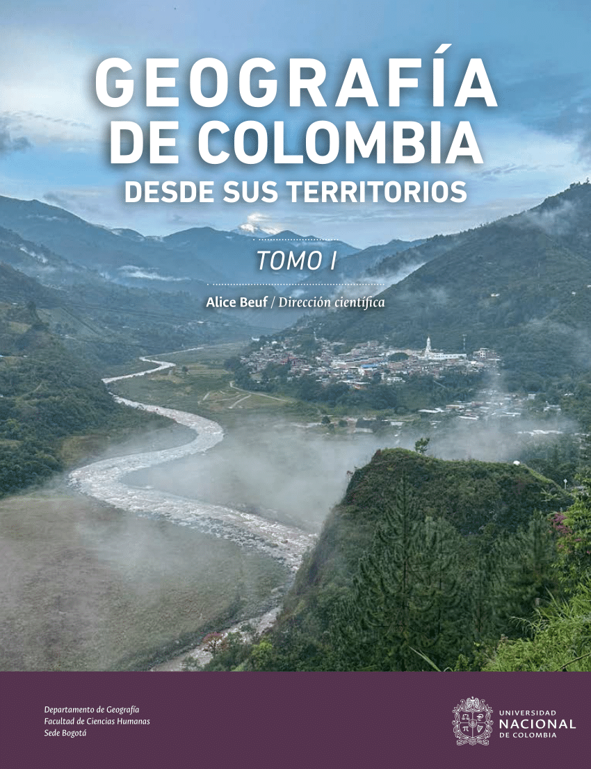 Pdf GeografÍa De Colombia Desde Sus Territorios Tomo I 6687