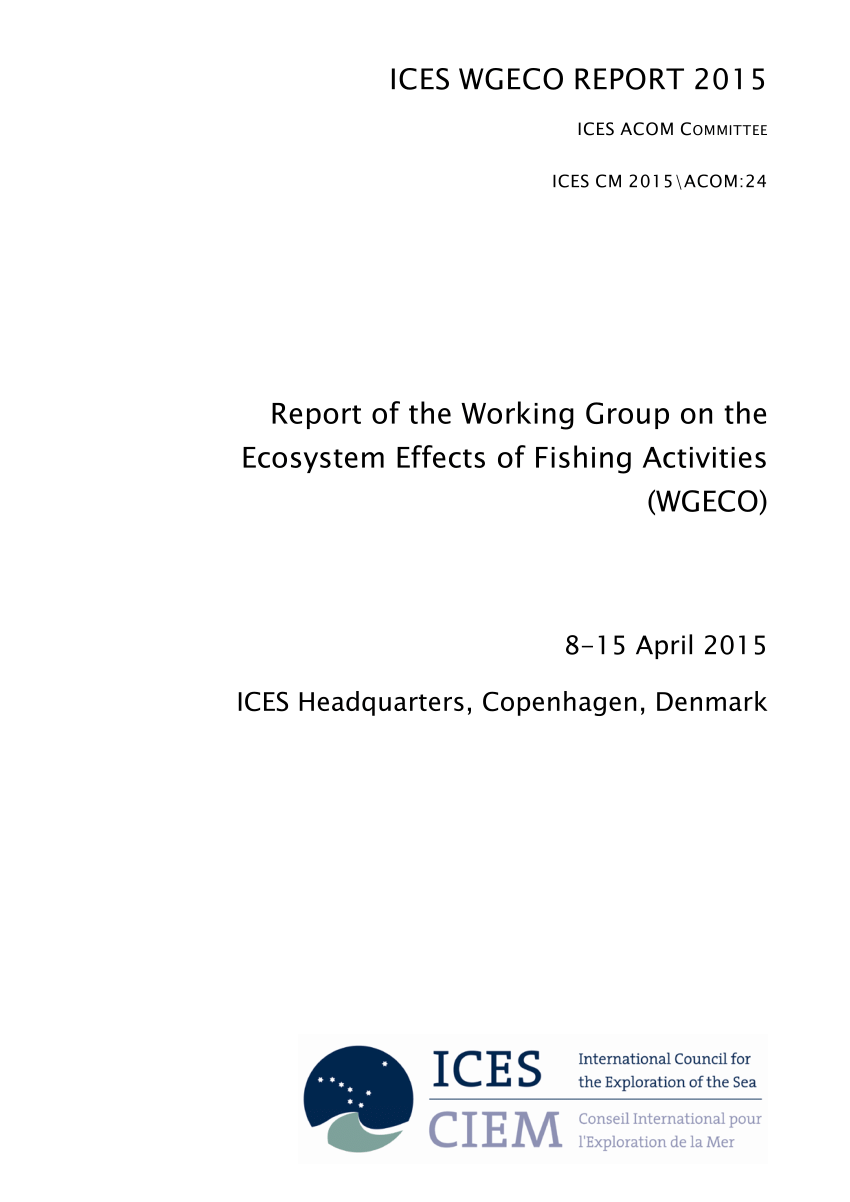 PDF) ICES. 2015. Report of the Working Group on the Ecosystem Effects of  Fishing Activities (WGECO)