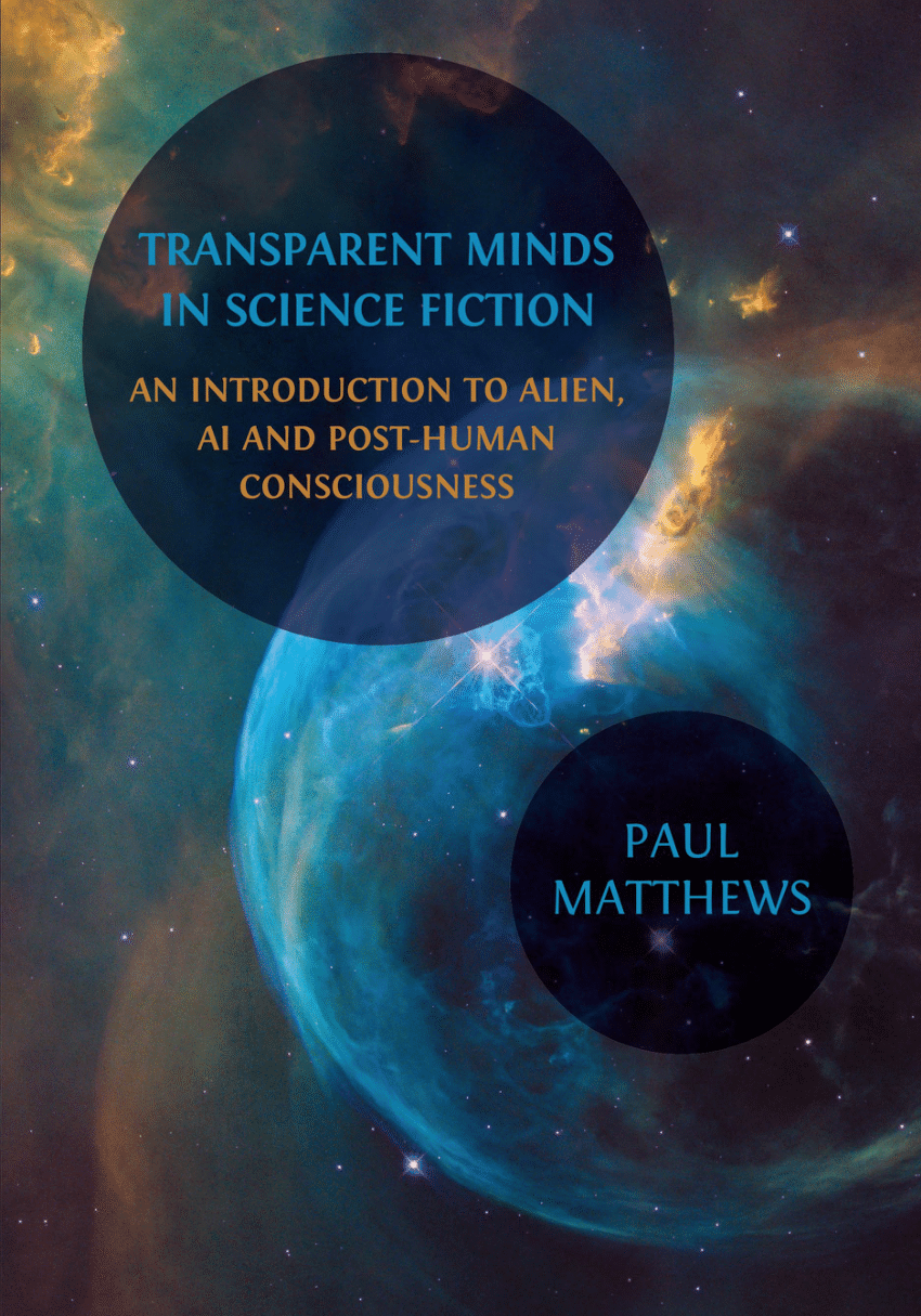 https://i1.rgstatic.net/publication/374801003_Transparent_Minds_in_Science_Fiction_An_Introduction_to_Alien_AI_and_Post-Human_Consciousness/links/652fdce65d51a8012b52cc80/largepreview.png