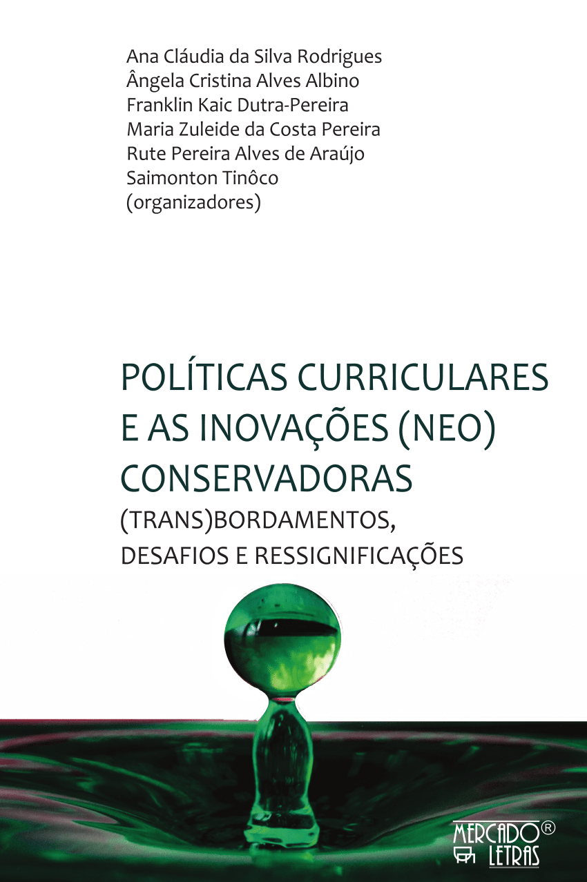 PDF) Políticas curriculares e as inovações (neo)conservadoras :  (trans)bordamentos, desafios e ressignificações