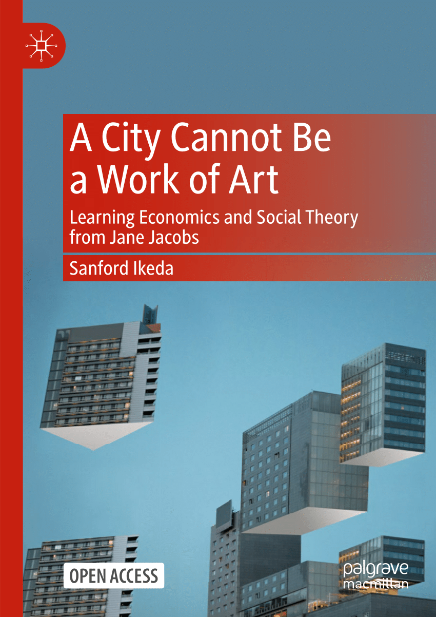 PDF) A City Cannot Be a Work of Art: Learning Economics and Social