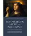 Preview image for Encountering Artificial Intelligence: Ethical and Anthropological Reflections (Theological Investigations of Artificial Intelligence)