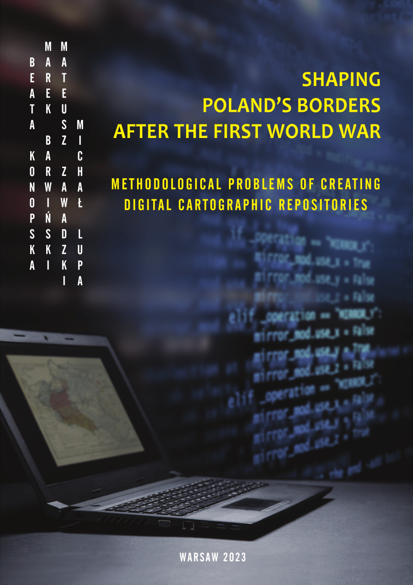 (PDF) Shaping Poland's Borders After the First World War. Methodological Problems of Creating 