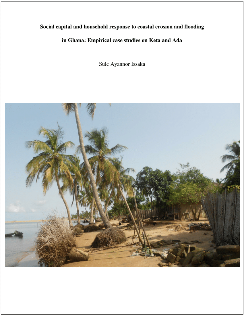 PDF) Social capital and household response to coastal erosion and flooding  in Ghana: Empirical case studies on Keta and Ada Sule Ayannor Issaka