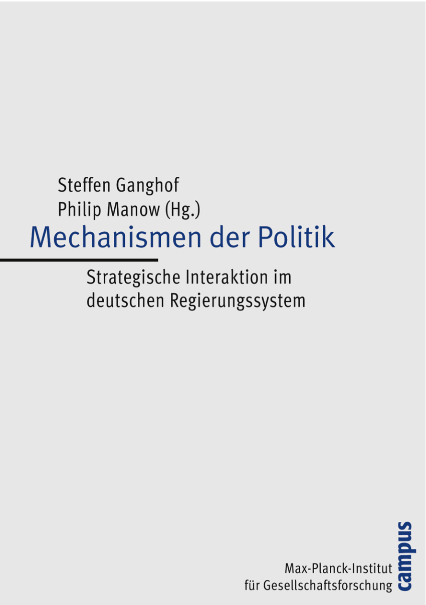 PDF Mechanismen der Politik Strategische Interaktion im deutschen Regierungssystem